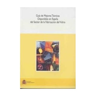 Guía de las mejores técnicas disponibles en España de fabricación de vidrio